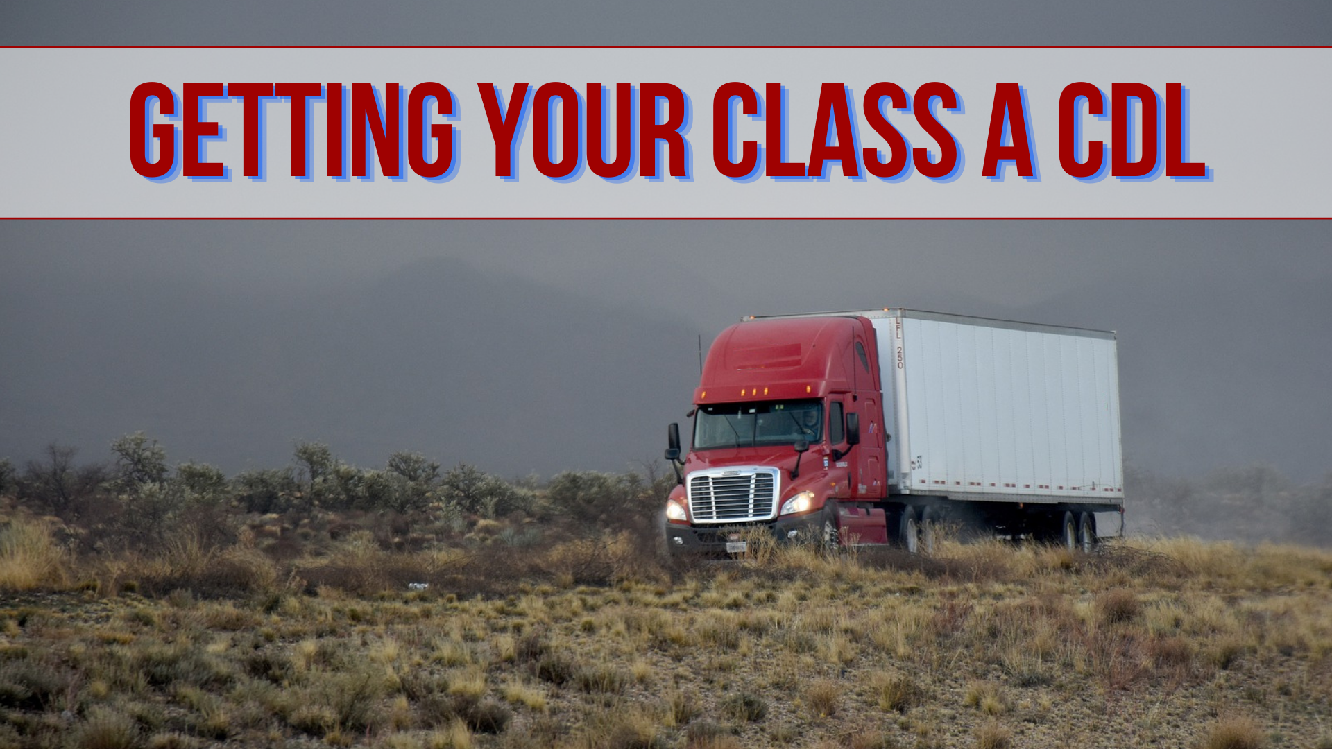 How To Get A Class A CDL